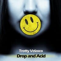 Drop and Acid