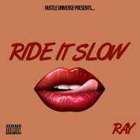 Ride It Slow