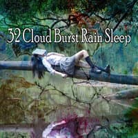 32 Cloud Burst Rain Sleep