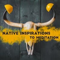 Native Inspirations to Meditation: Stress Relief, Good Energy, Soothing Music, Peace and Balance