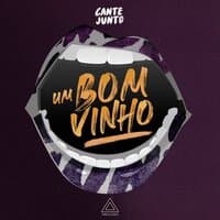 Um Bom Vinho (Cante Junto)