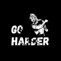 Go Harder