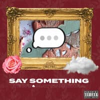 Say Something