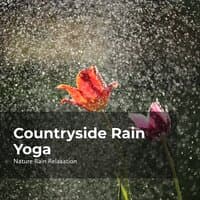 Countryside Rain Yoga