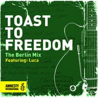 Toast to Freedom - The Berlin Mix