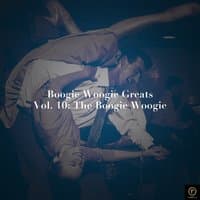 Boogie Woogie Greats, Vol. 10: The Boogie Woogie