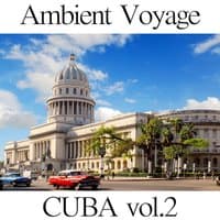 Ambient Voyage Cuba, Vol. 2