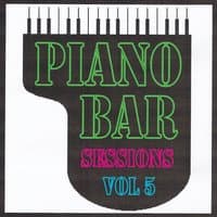 Piano bar sessions volume 5