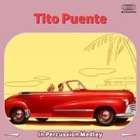 Tito Puente in Percussion Medley: Four Beat Mambo / Stick On Bongo / Congo Beat / Timbales Solo / Tito On Timbales / The Big Four / Swinging Mambo / Tito And Mongo On Timbales