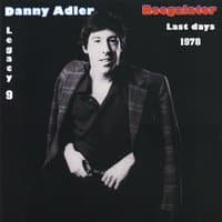 The Danny Adler Legacy Series Vol 9 - Roogalator Last Days 1977, 78 & 84