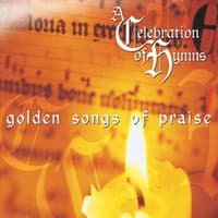 A Celebration of Hymns … Golden Songs of Praise