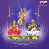 Durga, Lakshmi, Saraswathi Songs