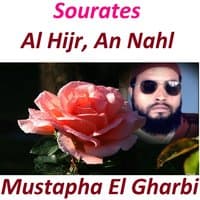 Sourates Al Hijr, An Nahl