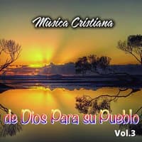 Musica Cristiana De Dios Para Su Pueblo Vol. 3