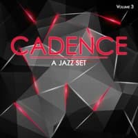 Cadence: A Jazz Set, Vol. 3