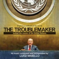 The Troublemaker (Behind the Scenes of the United Nations)