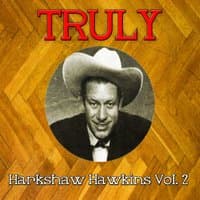 Truly Harkshaw Hawkins, Vol. 2