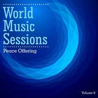 World Music Sessions: Peace Offering, Vol. 6