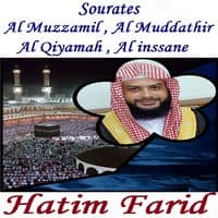 Sourates Al Muzzamil , Al Muddathir , Al Qiyamah , Al inssane