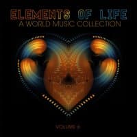 Elements of Life: A World Music Collection, Vol. 6