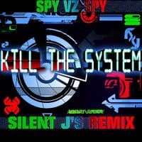 Kill The System