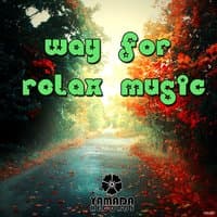 Way for Relax Music