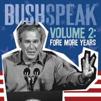 Chapter Three: Bushspeak On History