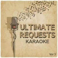 Ultimate Requests Karaoke, Vol. 3