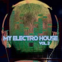 My Electro House Vol. 2