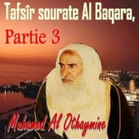 Tafsîr sourate Al Baqara, Partie 3