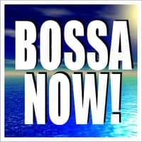 Bossa Now