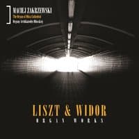 Liszt & Widor - Organ Works