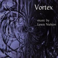 Vortex - Music by Lewis Nielson