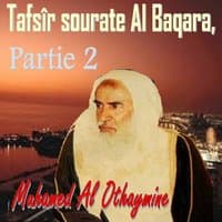 Tafsîr sourate Al Baqara, Partie 2