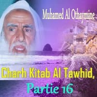 Charh Kitab Al Tawhid, Partie 16