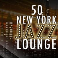 50: New York Jazz Lounge