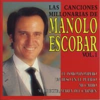 Las Canciones Millonarias de Manolo Escobar,  Vol. 1