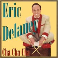 Eric Delaney, Cha Cha Cha