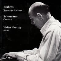 Brahms, Schumann: Sonata in F Minor, Carnaval