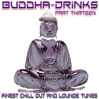 Buddha Drinks (Part. Thirteen)