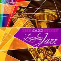 The Jazz Story - Enjoying Jazz