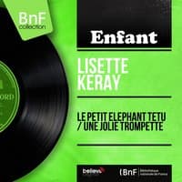 Le petit éléphant têtu / Une jolie trompette