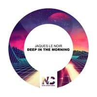 Deep in the Morning