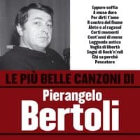 Le più belle canzoni di Pierangelo Bertoli