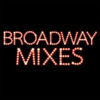 Broadway Mixes