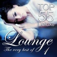 Lounge Top 55 Deluxe - The Very Best Of, Vol. 1