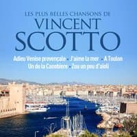 Les plus belles chansons de Vincent Scotto