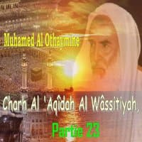 Charh Al 'Aqîdah Al Wâssitiyah, Partie  23