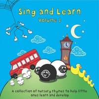 Sing and Learn, Vol. 1 - A Collection of Nursery Rhymes to Help Little Ones Learn and Develop.