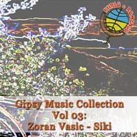 Gipsy Music Collection Vol. 03: Zoran Vasic Siki - Live In Studio RTV Khrlo e Romengo